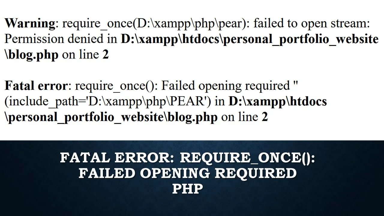 Fatal error: require_once(): Failed opening required | Core PHP
