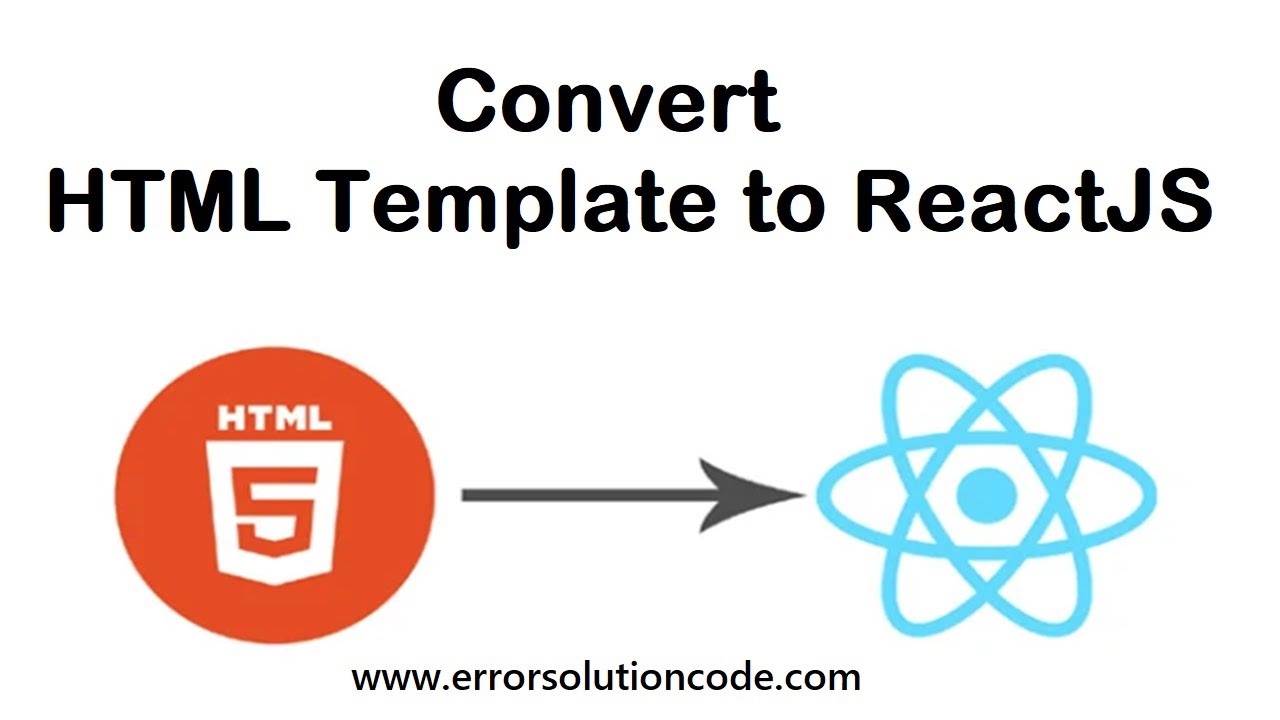 How to Convert HTML Template to ReactJs | Converting HTML to ReactJs