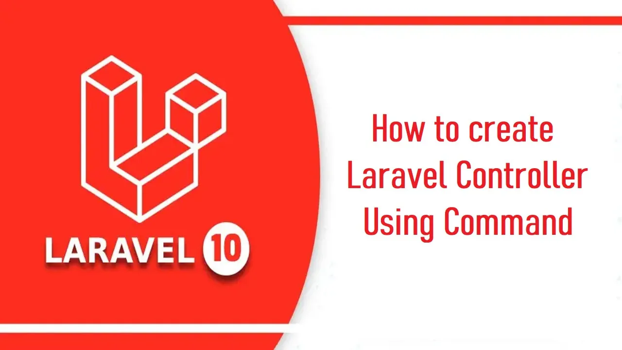 How to create Laravel Controller Using Command | Laravel Controller PHP artisan