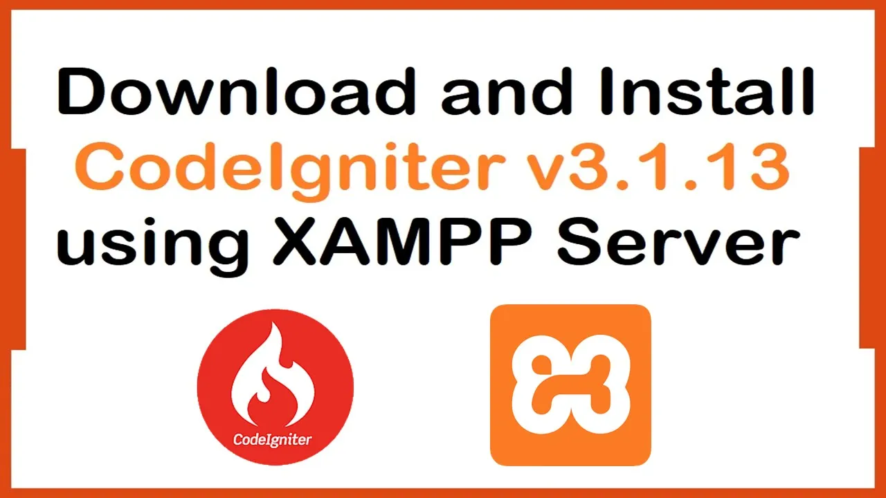How to Download and Install CodeIgniter 3.1.13 using XAMPP Server