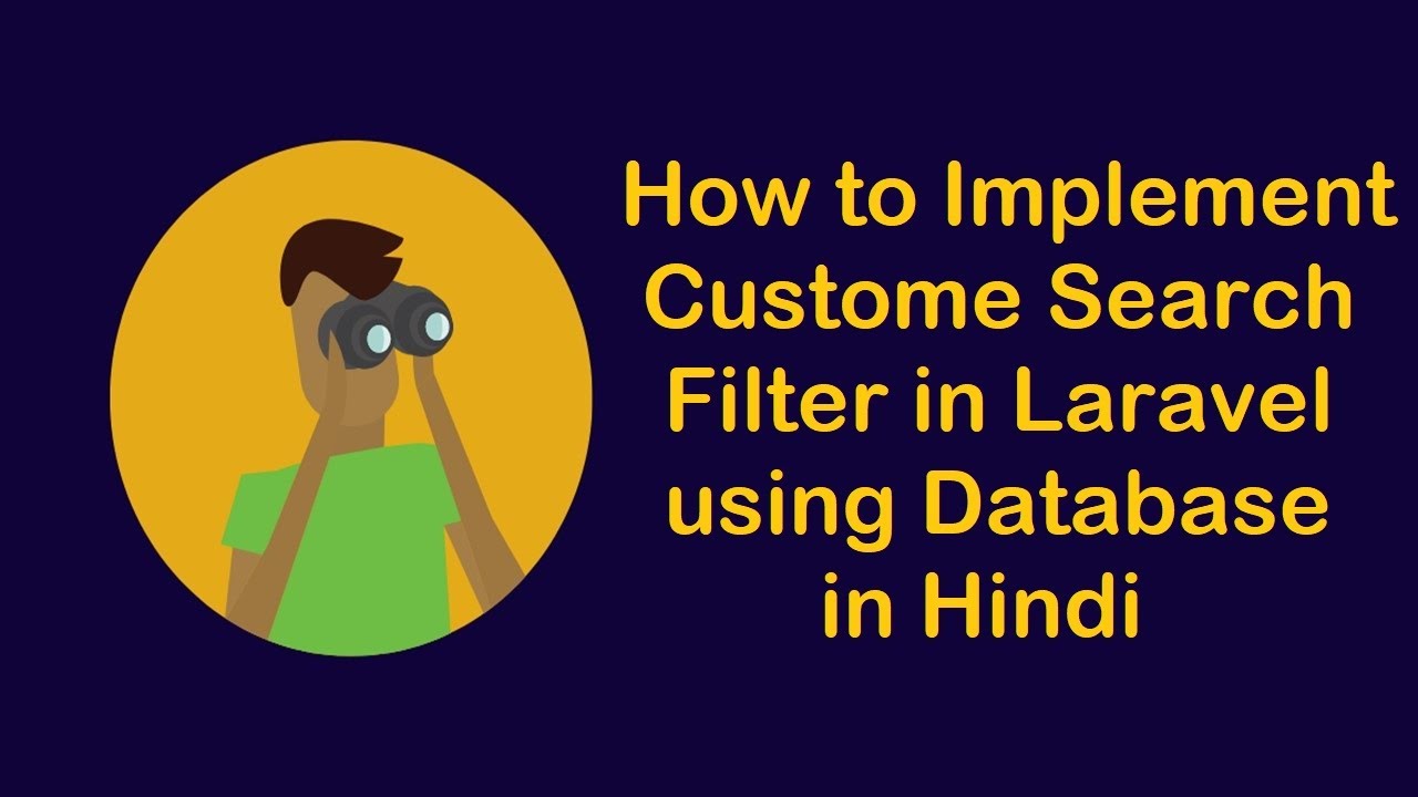 How to Implement Custome Search Filter in Laravel using Database in Hindi