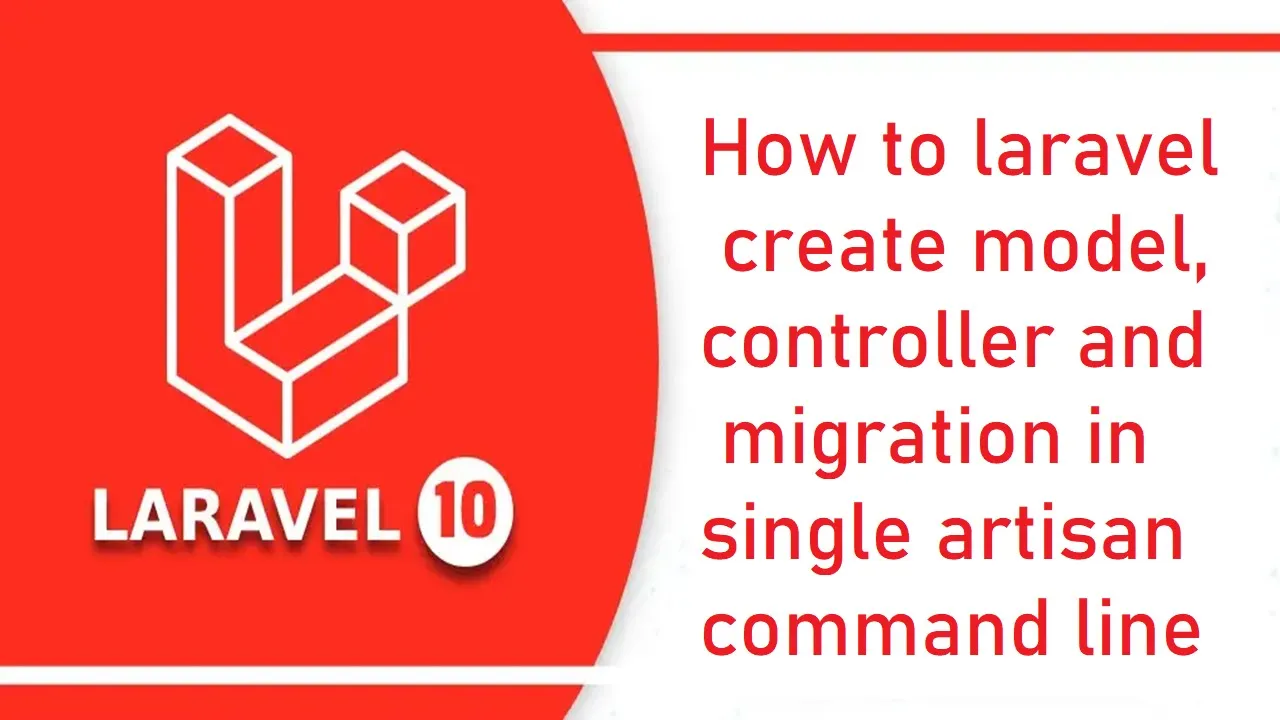 How to laravel create model, controller and migration in single artisan command line