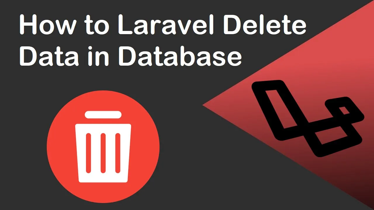 How to Laravel Delete Data in Database