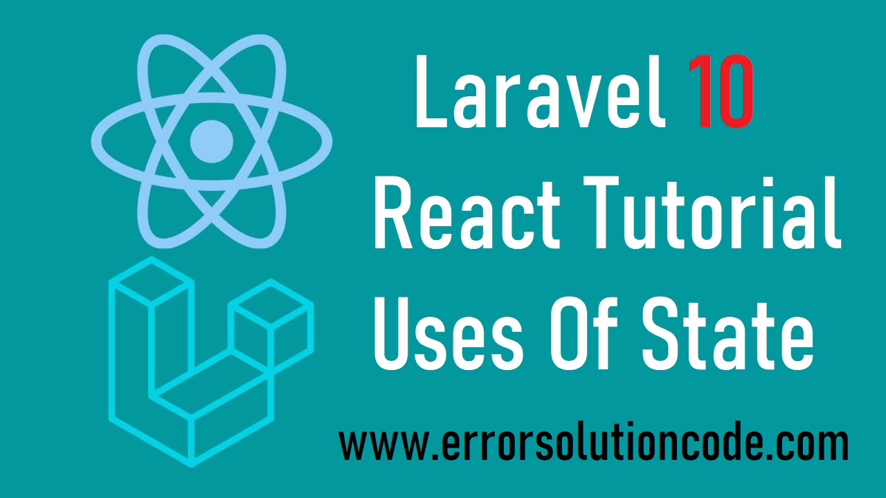 Laravel 10 React Tutorial - Uses of State | Laravel and React