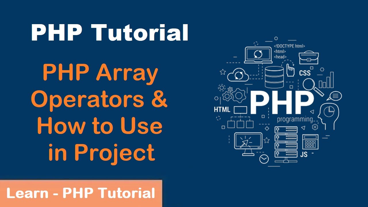 PHP Array Operators & How to Use in Project | PHP Tutorial