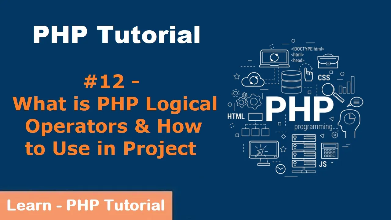 PHP Logical Operators & How to Use in Project | PHP Tutorial