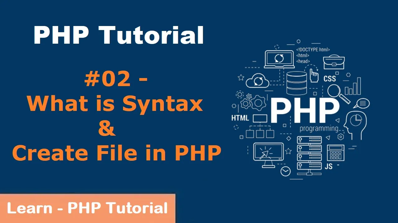 PHP Syntax & Create File in PHP | PHP Tutorial