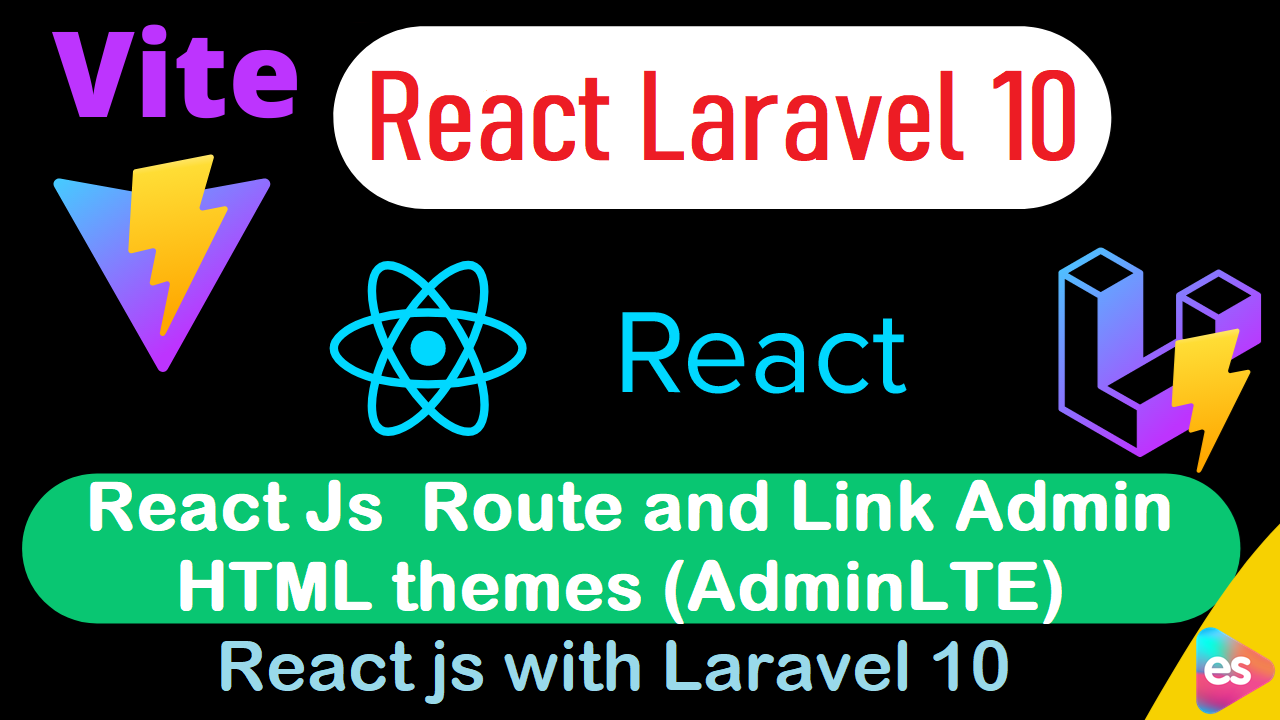 React Js  Route and Link Admin HTML themes (AdminLTE)  | React Js with Laravel 10