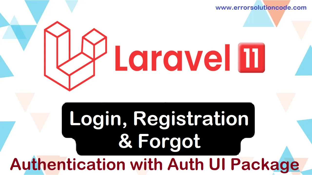 User Login, Registration and Forgot functionality in Laravel 11 Authentication with Auth UI Package