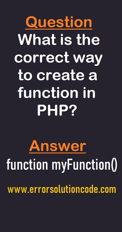 PHP | What is the correct way to create a function in PHP